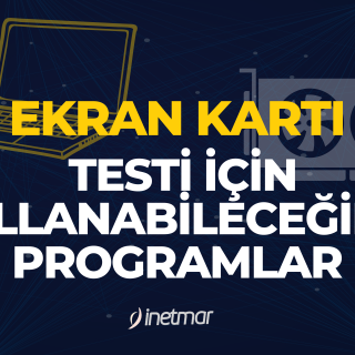 Ekran Kartı Testi