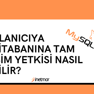 MySQL'de Kullanıcıya Bir Veritabanına Tam Erişim Yetkisi