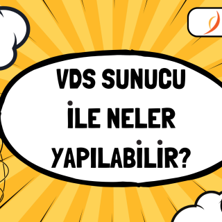 VDS ile Neler Yapılabilir?