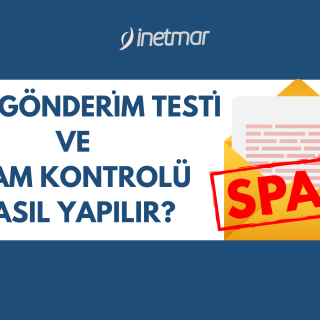 Mail Gönderim Testi ve Spam Kontrolü