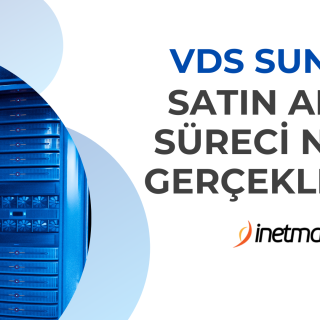 VDS Sunucu Satın Alma Süreci