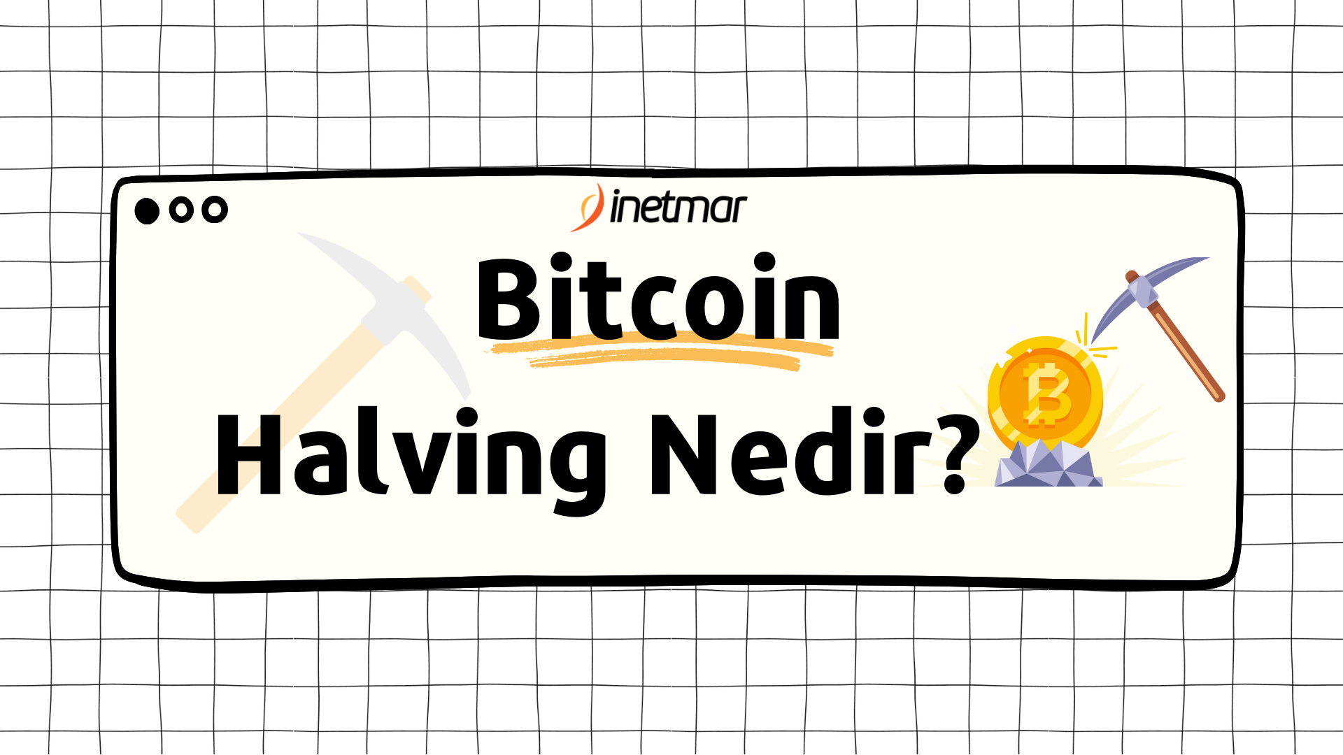 Bitcoin (BTC) Halving Nedir? | inetmar Hosting & Teknoloji Blog Haber  Sayfası