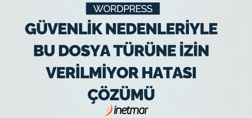 WordPress Güvenlik nedenleriyle bu dosya türüne izin verilmiyor