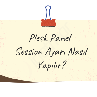 Plesk Panel Oturum Boşta Süresi Ayarlama