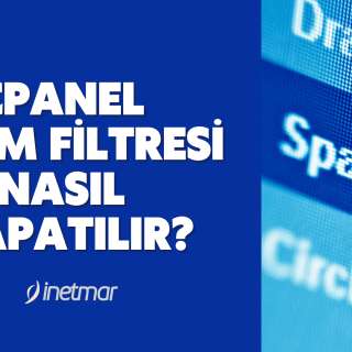 cPanel Spam Filtresi Nasıl Kapatılır