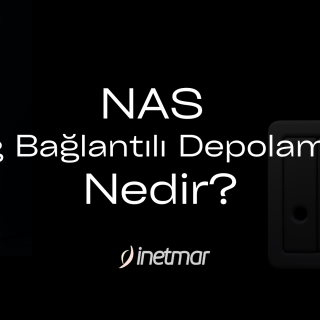 NAS (Ağ Bağlantılı Depolama) Nedir