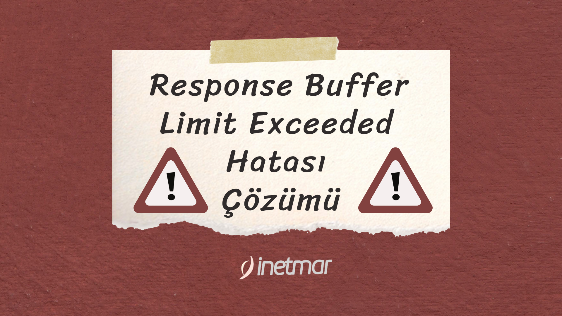 Response Buffer Limit Exceeded Hatası Çözümü | inetmar Hosting
