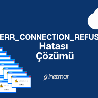 ERR_CONNECTION_REFUSED ne demek