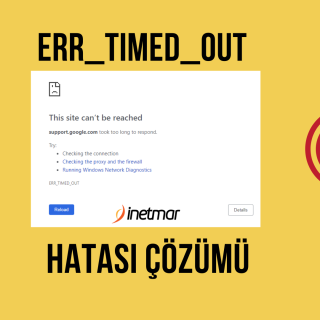 ERR_TIMED_OUT Hatası