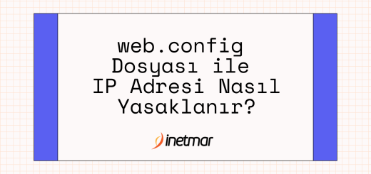 web.config Dosyası ile IP Adresi Nasıl Yasaklanır?