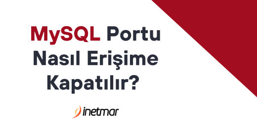 MySQL Portu Nasıl Erişime Kapatılır