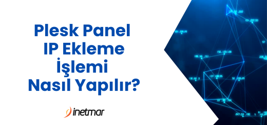 Plesk Panel IP Ekleme İşlemi Nasıl Yapılır?
