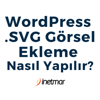 WordPress SVG Görsel Ekleme İşlemi
