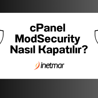 cPanel ModSecurity Nasıl Kapatılır