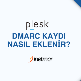 Plesk Panel DMARC Kaydı Nasıl Eklenir