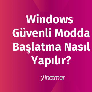 Windows 10 Güvenli Modda Başlatma