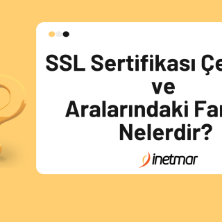 SSL Sertifikası Çeşitleri