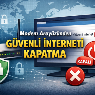 Güvenli İnternet Nasıl Kapatılır