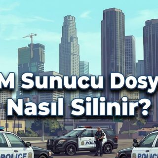 FiveM Sunucu Dosyaları Nasıl Silinir