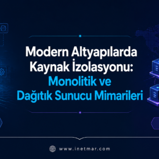 Monolitik ve Dağıtık Sunucu Mimarileri