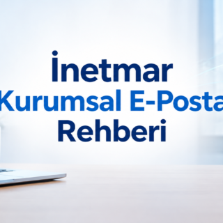 Kurumsal E-Posta Rehberi